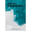 La Dulce Aniquirona - Paperback
