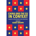 China and the EU in Context: Insights for Business and Investors - Paperback