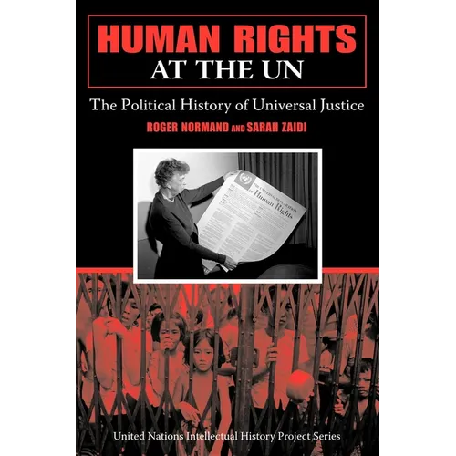 Human Rights at the UN: The Political History of Universal Justice - Paperback