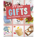 Mini Gifts That Surprise and Delight - Hardcover