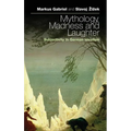 Mythology, Madness, and Laughter: Subjectivity in German Idealism - Hardcover