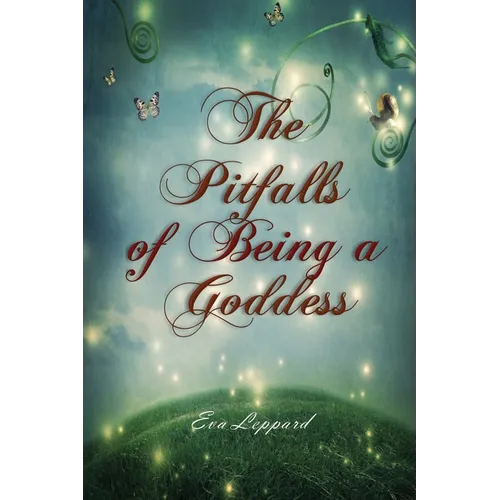 The Pitfalls of Being a Goddess - Paperback