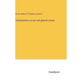 Conversations on war and general culture - Hardcover