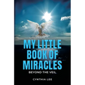 My Little Book of Miracles: Beyond The Veil - Paperback