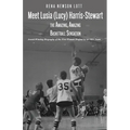 Meet Lusia (Lucy) Harris-Stewart: The Amazing, Amazing Female Basketball Sensation - Paperback