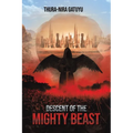 Descent of the Mighty Beast - Paperback