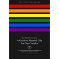 The Rainbow Journey: A Guide to Married Life for Gay Couples - Paperback