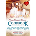 When Calls the Heart Cookbook: Another Heartie Helping Volume 2: Another Heartie Helping - Spiral