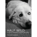 Half Wild: A prayer for a generation of roaming malcontents - Paperback
