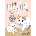 Mocha the Cat and His Forever Family Vol. 2 - Paperback