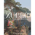 Zuber: Two Centuries of Panoramic Wallpaper - Hardcover