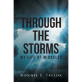 Through the Storms: My Life of Miracles - Paperback