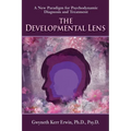 The Developmental Lens: A New Paradigm for Psychodynamic Diagnosis and Treatment - Paperback