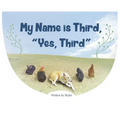 My Name is Third, "Yes, Third" - Hardcover