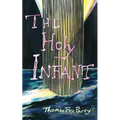 The Holy Infant: or, AbaxaCataBax - Paperback