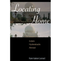 Locating Home: India's Hyderabadis Abroad - Hardcover
