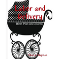 Labor and Delivery: Birth Plan and Journal - Paperback