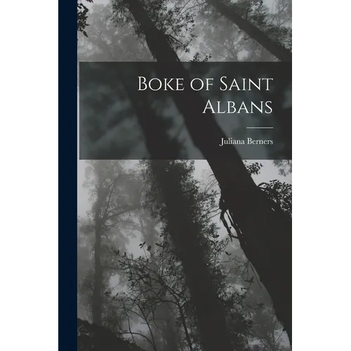Boke of Saint Albans - Paperback
