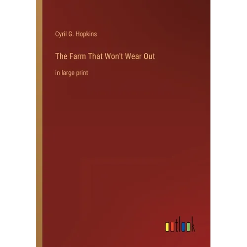 The Farm That Won't Wear Out: in large print - Paperback