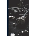 Gold And Silver Smiths' Work - Hardcover