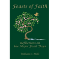 Feast of Faith: Reflections on the Major Feast Days - Paperback