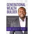 Generational Wealth Builder: Building Success While Enjoying Life - Hardcover