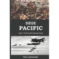 Siege Pacific: Book 7 of the Pacific Alternate Series - Paperback
