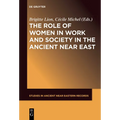 The Role of Women in Work and Society in the Ancient Near East - Paperback