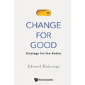Change for Good: Strategy for the Better - Hardcover
