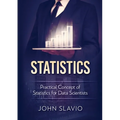 Statistics: Practical Concept of Statistics for Data Scientists - Paperback