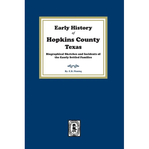 Early History of Hopkins County, Texas. - Paperback