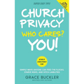 Church Privacy Who Cares? You!: Simple Ways Anyone Can Feed the Flocks, Starve Risks, and Ditch Liabilities - Paperback