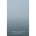 Beyond Gibraltar - Hardcover