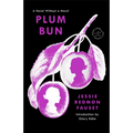 Plum Bun: A Novel Without a Moral - Paperback