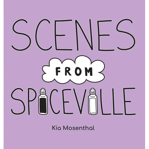 Scenes from Spiceville - Hardcover