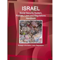 Israel Social Security System, Policies, Laws and Regulations Handbook - Strategic Information, Laws, Regulations - Paperback