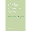 The Ten Thousand Leaves: Poems from the Man'yoshu - Paperback