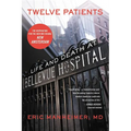 Twelve Patients: Life and Death at Bellevue Hospital (the Inspiration for the NBC Drama New Amsterdam) - Paperback