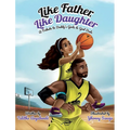 Like Father, Like Daughter: A Tribute to Daddy's Girls & Girl Dads - Hardcover