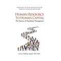 Human Resource to Human Capital: The Essence of Population Management - Paperback