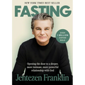 Fasting: Opening the Door to a Deeper, More Intimate, More Powerful Relationship with God - Hardcover