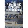A Broken And Redeeming Road Forward - Paperback