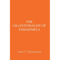 The Gigantomachy of Samaismela - Paperback