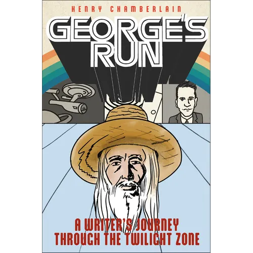 George's Run: A Writer's Journey Through the Twilight Zone - Paperback
