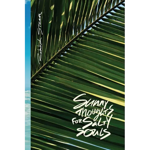 Sunny Thoughts For Salty Souls: Poems, thoughts, and photos for a quick escape or word hug. - Paperback