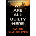We Are All Guilty Here - Hardcover