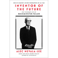 Inventor of the Future: The Visionary Life of Buckminster Fuller - Paperback
