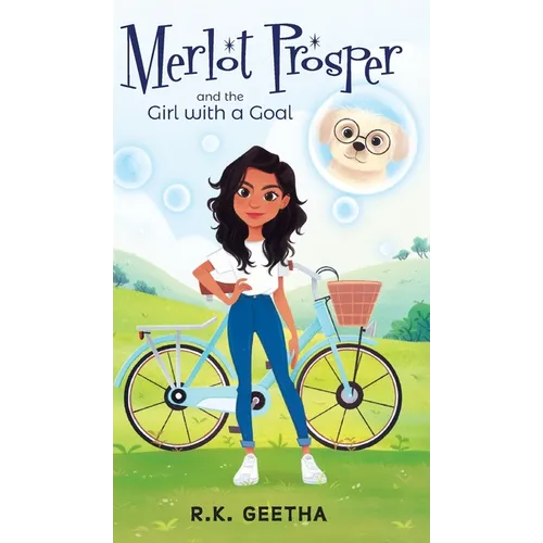 Merlot Prosper: and the Girl with a Goal - Hardcover