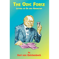 The Odic Force: Letters on Od and Magnetism - Paperback