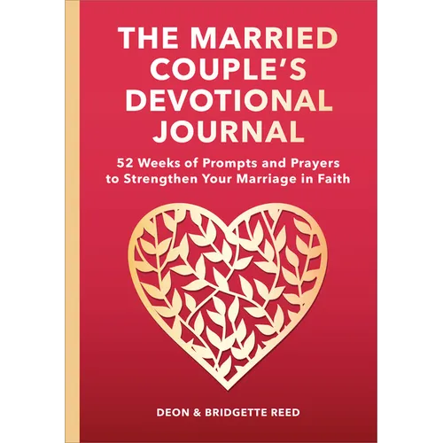The Married Couple's Devotional Journal: 52 Weeks of Prompts and Prayers to Strengthen Your Marriage in Faith - Paperback